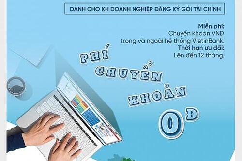VietinBank miễn nhiều loại phí cho doanh nghiệp dùng ngân hàng điện tử VietinBank miễn nhiều loại phí cho doanh nghiệp dùng ngân hàng điện tử