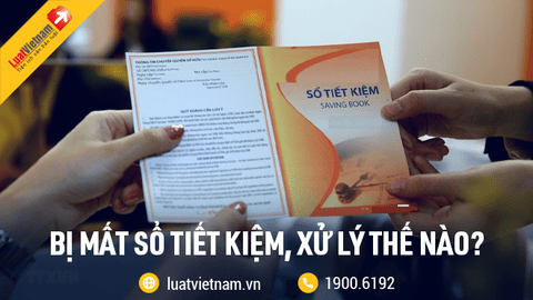Mất sổ tiết kiệm, làm cách nào để rút tiền ở ngân hàng?