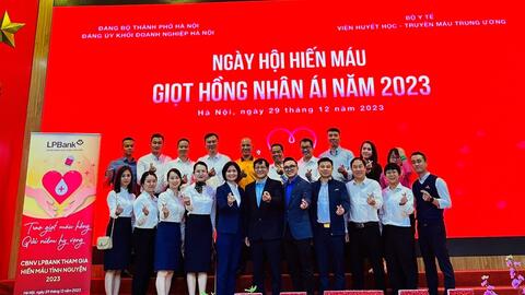 Cán bộ, đảng viên LPBank hưởng ứng chương trình hiến máu tình nguyện “Giọt hồng nhân ái 2023”