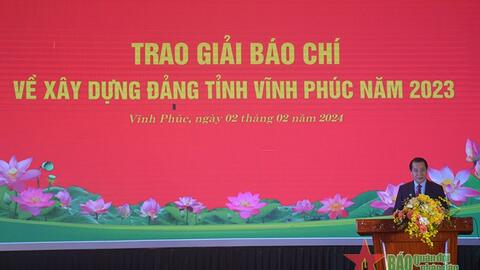 Trao Giải báo chí về xây dựng Đảng tỉnh Vĩnh Phúc năm 2023