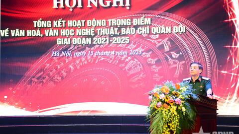 Văn học nghệ thuật, báo chí Quân đội góp phần bồi đắp niềm tin cho cán bộ, chiến sĩ