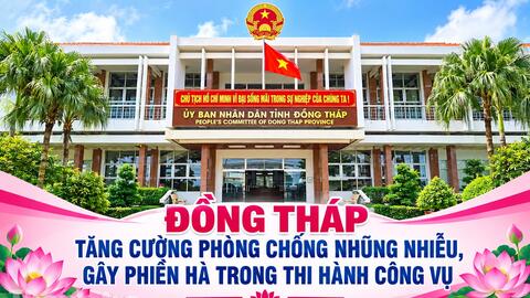 Đồng Tháp tăng cường phòng chống nhũng nhiễu, gây phiền hà trong thi hành công vụ