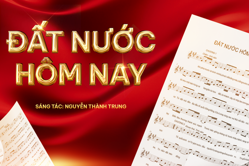 “Đất nước hôm nay” – Khúc trường ca của cội nguồn, kháng chiến, dựng xây và khát vọng tương lai “Đất nước hôm nay” – Khúc trường ca của cội nguồn, kháng chiến, dựng xây và khát vọng tương lai