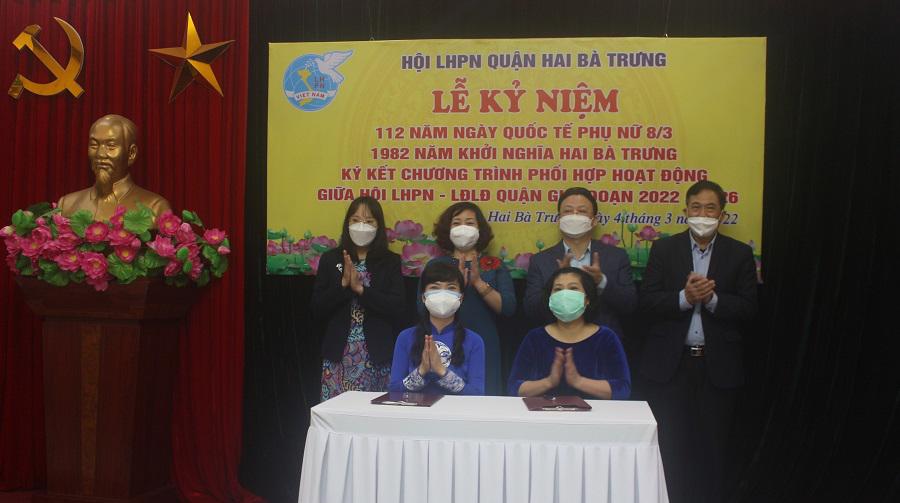 Hội LHPN quận Hai Bà Trưng - LĐLĐ quận Hai Bà Trưng ký kết Chương trình phối hợp hoạt động giai đoạn 2022-2026