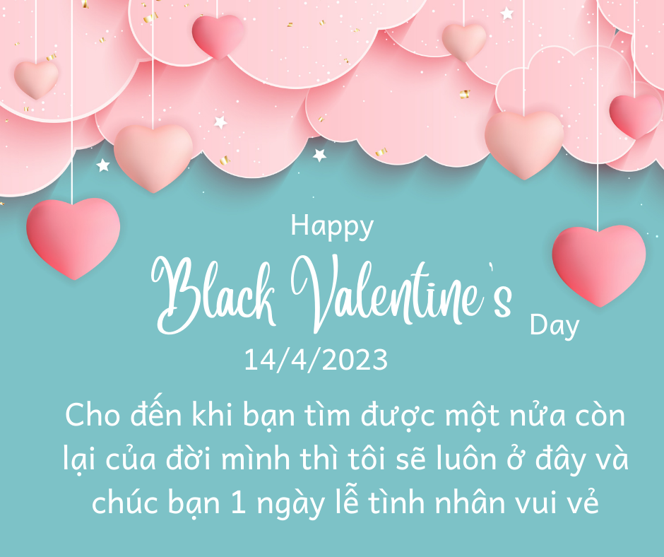 Ngày 14/4 là ngày gì? Lời chúc ý nghĩa ngày Valentine Đen - Ảnh 9