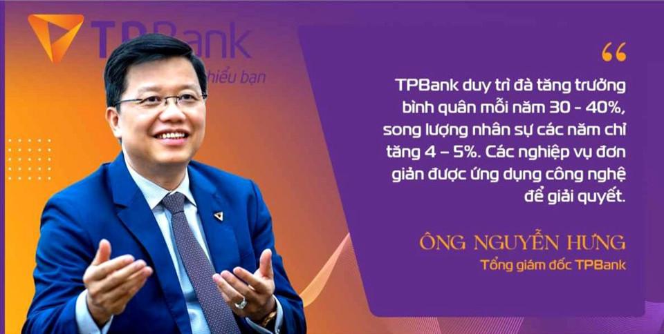 Ông Nguyễn Hưng, Tổng Giám đốc TPBank chia sẻ về hệ thống công nghệ tại TPBank