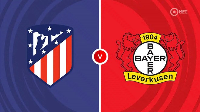 Nhận định Atletico Madrid - Leverkusen tại Champions League