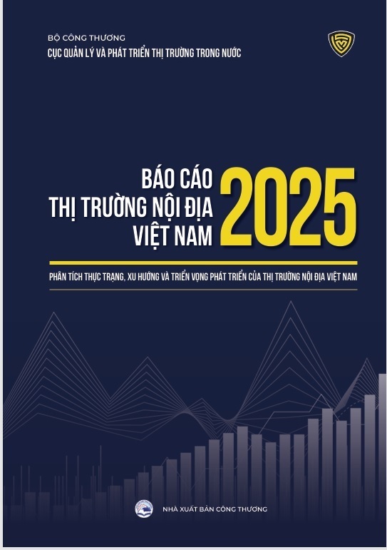 Báo cáo thị trường nội địa Việt Nam 2025 vừa được Bộ Công Thương công bố. Ảnh: Cục QL&PT TTTN